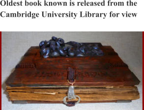 Oldest book known is released from the Cambridge University Library for view