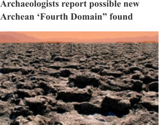 Archaeologists report possible new Archean ‘Fourth Domain” found